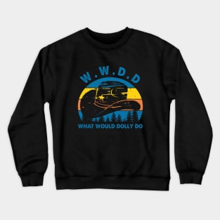 WWDD What Would Dolly Do Retro Crewneck Sweatshirt